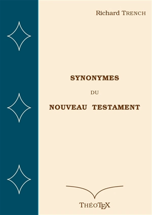 Synonymes du Nouveau Testament - Trench, Richard