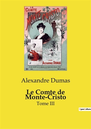 Le Comte de Monte-Cristo : Tome III - Dumas, Alexandre