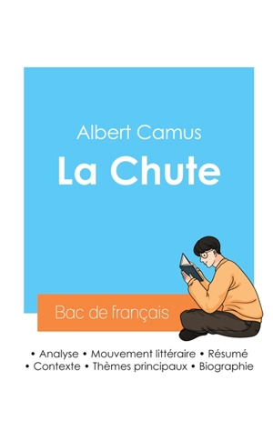 Réussir son Bac de français 2024 : Analyse de La Chute de Albert Camus - Albert Camus