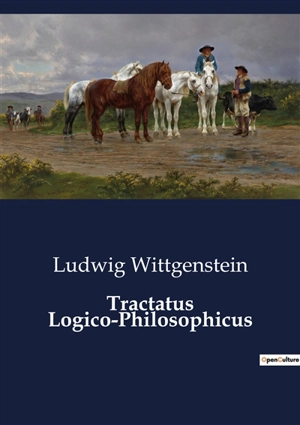 Tractatus Logico-Philosophicus - Ludwig Wittgenstein