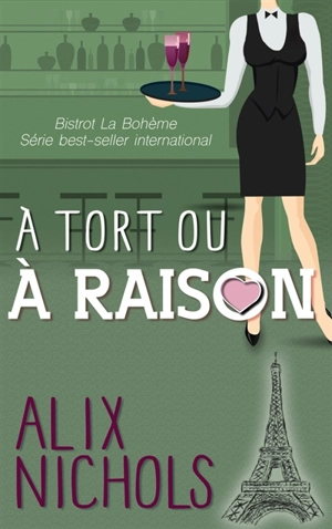 A tort ou à raison - Alix Nichols