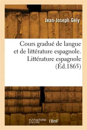 Cours gradué de langue et de littérature espagnole - Charles Péguy