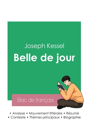 Réussir son Bac de français 2023 : Analyse de Belle de jour de Joseph Kessel - Joseph Kessel