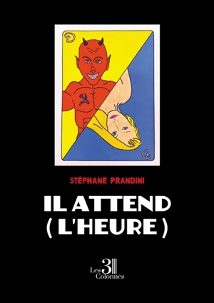 Il attend (l'heure) - Stéphane Prandini