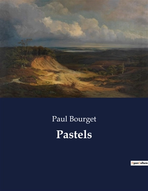 Pastels - Paul Bourget