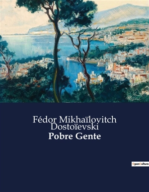 Pobre Gente - Fédor Dostoievski