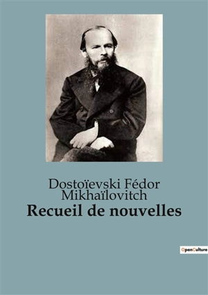 Recueil de nouvelles : Une plongée profonde dans la psyché humaine et les subtilités de la société - Fédor Dostoievski