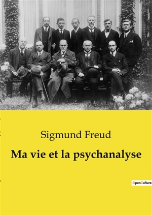 Ma vie et la psychanalyse - Sigmund Freud