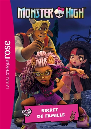 Monster High. Vol. 7. Secret de famille - Elisabeth Barféty