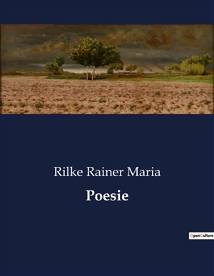 Poesie - Rainer Maria Rilke