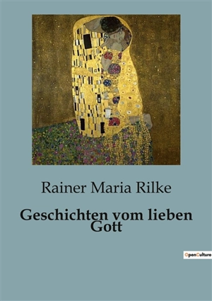 Geschichten vom lieben Gott - Rainer Maria Rilke