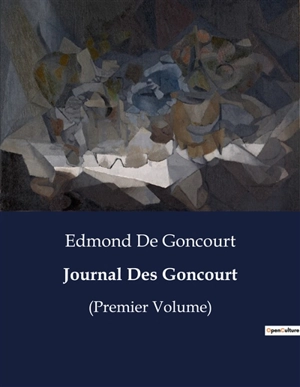 Journal Des Goncourt : (Premier Volume) - Edmond de Goncourt