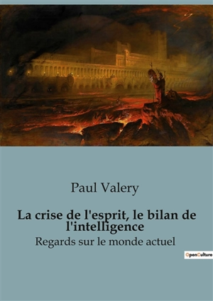 La crise de l'esprit, le bilan de l'intelligence : Regards sur le monde actuel - Paul Valéry