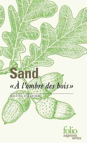 A l'ombre des bois : recueil forestier - George Sand