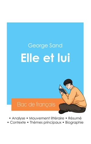 Réussir son Bac de français 2024 : Analyse du roman Elle et lui de George Sand - George Sand