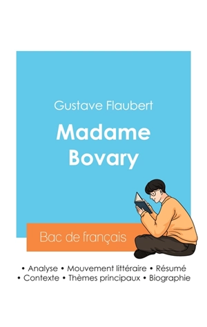 Réussir son Bac de français 2024 : Analyse de Madame Bovary de Gustave Flaubert - Gustave Flaubert