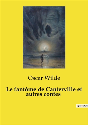 Le fantôme de Canterville et autres contes - Oscar Wilde