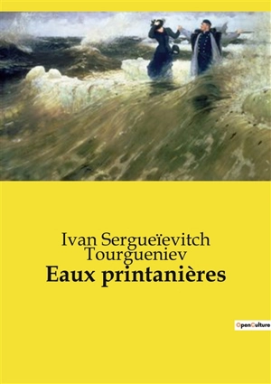 Eaux printanières - Ivan Tourgueniev