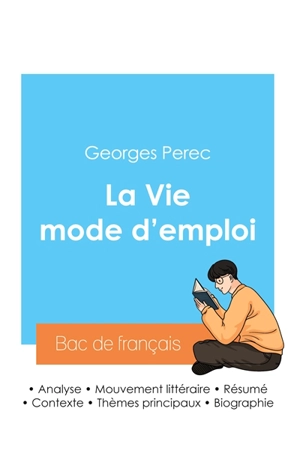 Réussir son Bac de français 2024 : Analyse de La Vie mode d'emploi de Georges Perec - Georges Perec