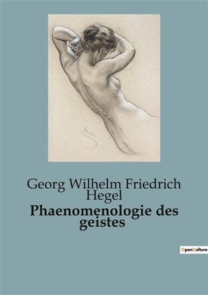 Phaenomenologie des geistes - Georg Wilhelm Friedrich Hegel