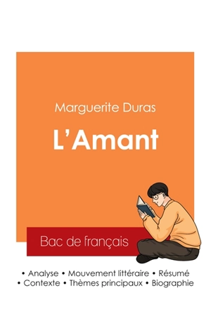 Réussir son Bac de français 2025 : Analyse du roman L'Amant de Marguerite Duras - Marguerite Duras