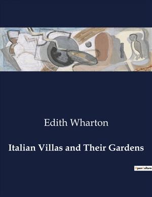 Italian Villas and Their Gardens - Edith Wharton