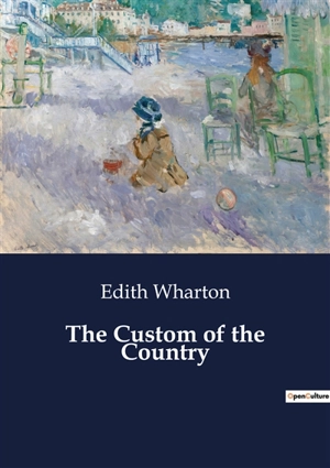 The Custom of the Country - Edith Wharton