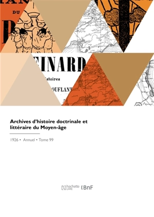 Archives d'histoire doctrinale et littéraire du Moyen-âge - Etienne Gilson