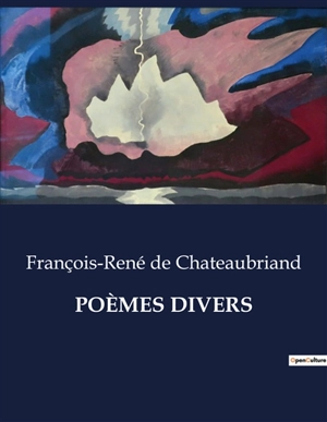 POEMES DIVERS - François René de Chateaubriand