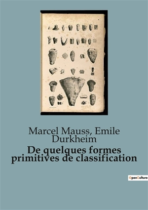 De quelques formes primitives de classification - Emile Durkheim