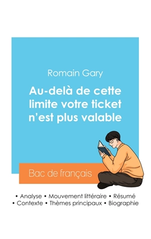 Réussir son Bac de français 2024 : Analyse du roman Au-delà de cette limite votre ticket n'est plus valable de Romain Gary - Romain Gary