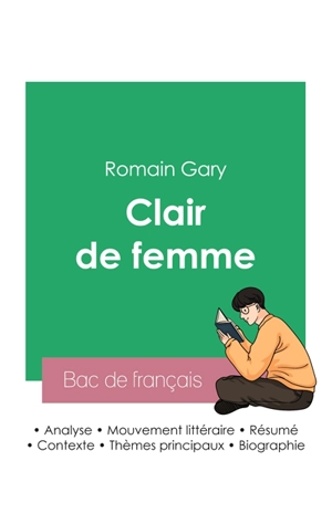 Réussir son Bac de français 2023 : Analyse du roman Clair de femme de Romain Gary - Romain Gary