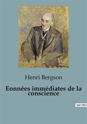 Essai sur les données immédiates de la conscience - Henri Bergson