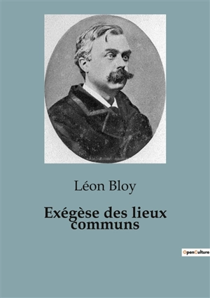 Exégèse des lieux communs - Léon Bloy