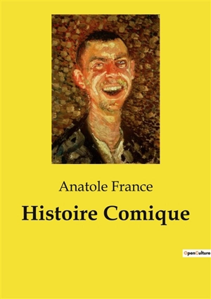 Histoire Comique - Anatole France