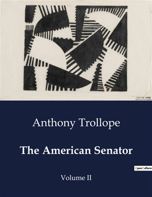 The American Senator : Volume II - Anthony Trollope