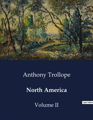 North America : Volume II - Anthony Trollope