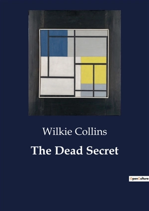 The Dead Secret - Wilkie Collins