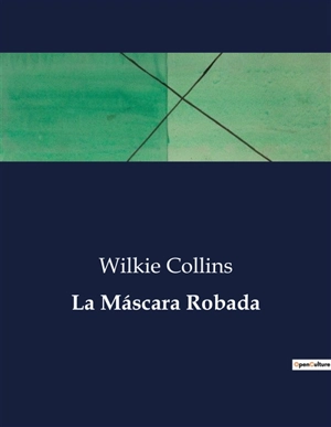 La Máscara Robada - Wilkie Collins