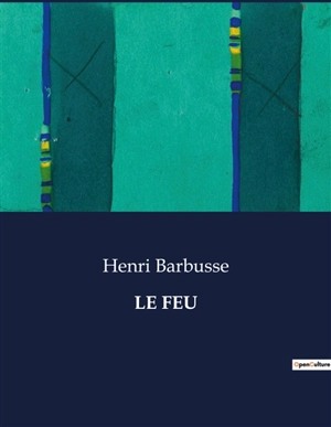 LE FEU - Henri Barbusse