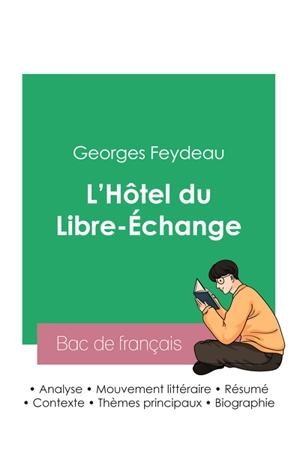 Réussir son Bac de français 2023 : Analyse de L'Hôtel du Libre-Echange de Georges Feydeau - Georges Feydeau