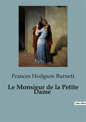 Le Monsieur de la Petite Dame - Frances Hodgson Burnett