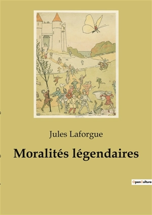 Moralités légendaires - Jules Laforgue