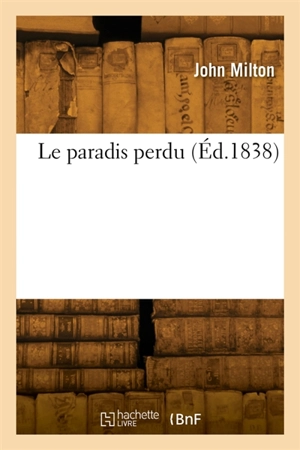 Le paradis perdu - John Milton