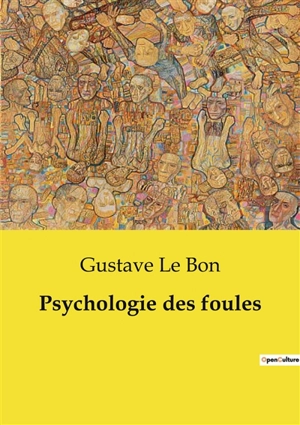 Psychologie des foules - Gustave Le Bon