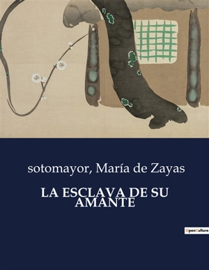 LA ESCLAVA DE SU AMANTE - María de Zayas