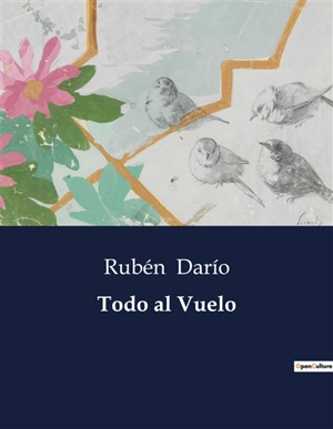 Todo al Vuelo - Rubén Dario