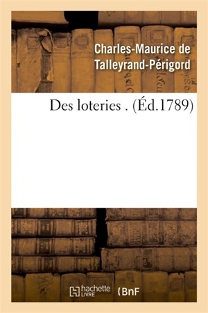 Des loteries - Charles-Maurice de Talleyrand-Périgord