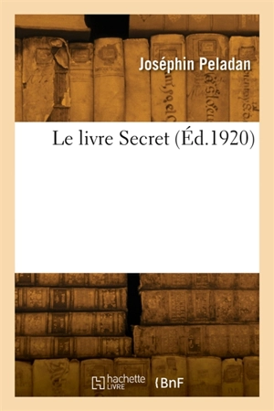 Le livre Secret - Joséphin Peladan