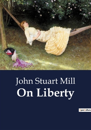 On Liberty - John Stuart Mill